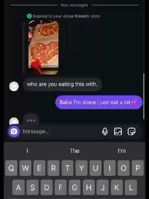 The cover image shows a phone screen displaying a text message conversation. The background is dark, the texts are arranged in bubbles. One bubble says 'who are you eating this with.' The response bubble says 'Babe I'm alone I just eat a lot' a heart emoji. Above the text display portion, an image appears to be a story post from a close friend, featuring a photo of heart-shaped pizzas in the background.
