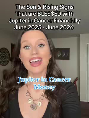 A woman with long brown hair is smiling and speaking. Text overlays read "The Sun & Rising Signs That are BLE$$ED with Jupiter in Cancer Financially June 2025 - June 2026" and "Jupiter in Cancer Money."