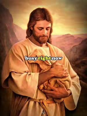 The cover image shows a painting of Jesus looking down with a lamb in his arms. The background has a soft, warm color palette of blues and yellows resembling a landscape. The added text overlay says 'busy right now'.