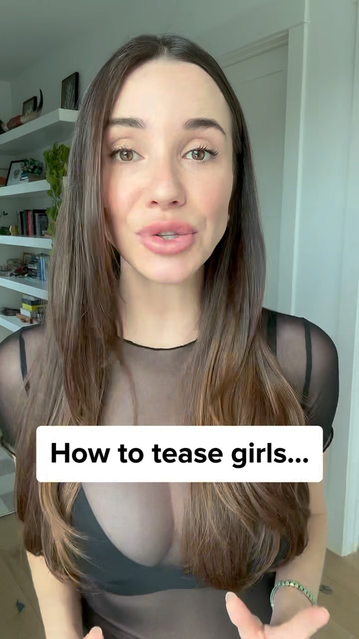A woman with long brown hair and a sheer black top is centered in the frame, with a text box at the bottom that reads, "How to tease girls...". The background is a light-colored interior, possibly a home, with soft lighting.