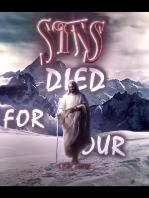 The image shows a digital illustration of Jesus standing on a snowy, mountainous landscape. The words "SINS DIED FOR OUR" are overlaid in a glowing pink and white font. Jesus is depicted with long hair and a beard, wearing a white robe, and holding a staff. The background features a cloudy sky and snow-covered mountains.