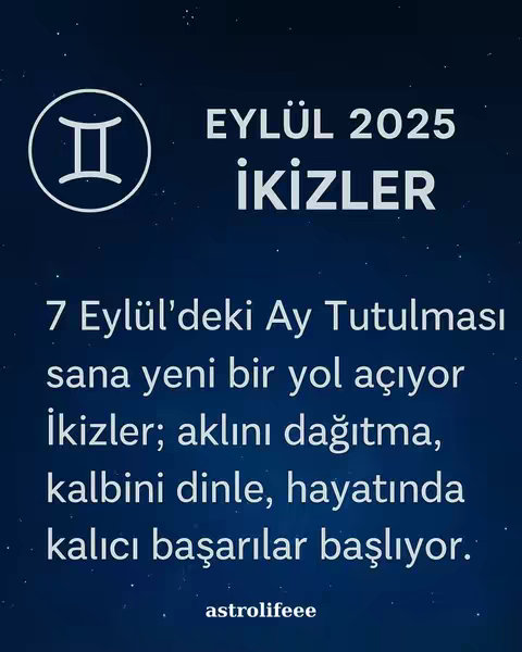 The image displays a dark blue background with white text and a Gemini zodiac symbol. The text announces 'EYLÜL 2025 İKİZLER' (September 2025 Gemini), along with astrological predictions. The layout is centered, with the text in a clean, readable sans-serif font. A small logo of the content’s host is at the bottom.