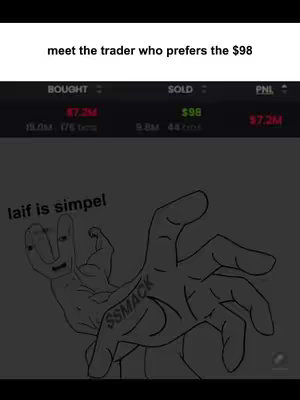 The image features a humorous meme about cryptocurrency trading. A trading interface showing a loss of $7.2M is displayed alongside a smaller gain of $98. Below the interface, a muscular arm with a cartoonish face is reaching out from the bottom right, and the text "laif is simpel" is written.
