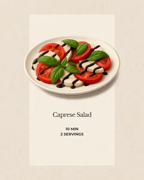 A top-down view showcases a plate of Caprese salad. The salad consists of alternating slices of bright red tomatoes and white mozzarella cheese, garnished with fresh green basil leaves and drizzled with dark balsamic glaze. The food is centered on a white plate, which sits atop a beige background. Below the plate, the text 'Caprese Salad' is displayed in a simple, elegant font, with the details '10 MIN' and '2 SERVINGS' beneath it.
