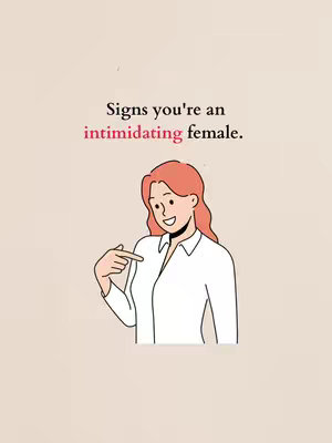 An illustrated image featuring a light beige background. In the center, there is a cartoon illustration of a woman with red hair, a white blouse and she is pointing her finger towards herself in what seems to be a self-assured gesture. Above her, there's text that reads "Signs you're an intimidating female."