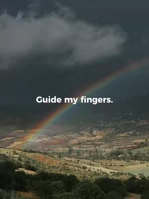 A scenic landscape with a dark, cloudy sky and a vibrant rainbow arcing across the image. Below the rainbow, a valley is visible with a city or town in the distance, under a bright sky. The text "Guide my fingers." is overlaid in white, centered near the bottom of the rainbow.