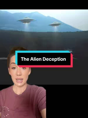 A woman is speaking directly to the camera, with a background that includes two UFOs hovering above a landscape. The background also has mountains under a cloudy sky. Overlayed on the image is a red and black rectangle with the text 'The Alien Deception'. The woman has light skin, brown hair, and is wearing a dark red shirt.