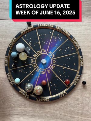 A circular wooden astrology chart with zodiac signs and symbols, various colored gemstone-like spheres, and the text overlay "ASTROLOGY UPDATE WEEK OF JUNE 16, 2025".