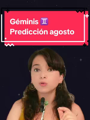 A woman with long, dark hair is the central figure in the cover photo. She is set against a dark, starry background. Above her, there's a red banner with white text that reads "Géminis" and "Predicción agosto," with a Gemini zodiac symbol. She has a microphone and is making a gesture with her hand.