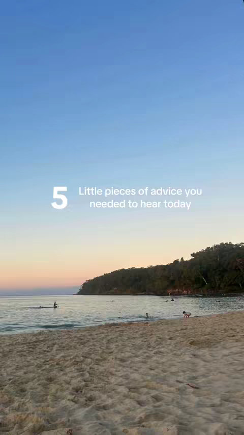 The image shows a beach scene at sunset. The sky transitions from blue at the top to shades of orange and pink near the horizon. Silhouetted figures are visible on the beach and in the water. The foreground is a sandy beach with soft textures. Text overlaid on the image reads "5 Little pieces of advice you needed to hear today."