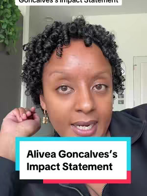 A woman with curly black hair is in a medium close-up. She is looking and talking directly to the camera. Text overlayed in a blue rectangular box reads, "Aliave Goncalves's Impact Statement", in capital letters on top of a red rectangular bar