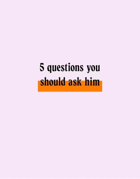 A minimalist image features a pale pink background. Centered, bold black text reads the phrase "5 questions you should ask him". An orange horizontal bar visually separates the two lines of text.