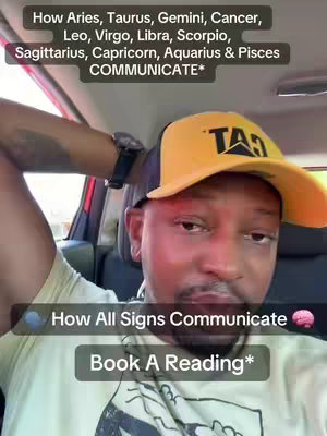A selfie-style video cover image. The main subject, a man wearing a yellow cap with the word "TAO" on it, is positioned in the foreground. Text overlays are added on top, with the title "How Aries, Taurus, Gemini, Cancer, Leo, Virgo, Libra, Scorpio, Sagittarius, Capricorn, Aquarius & Pisces COMMUNICATE*" at the top and "How All Signs Communicate" and "Book A Reading*" at the bottom.