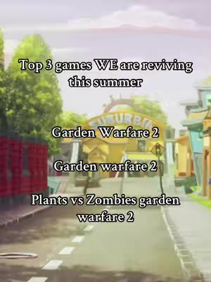 A screenshot from Plants vs Zombies Garden Warfare 2 presented as a vertical video, with text overlayed. The image shows a road in a suburban area, with a sign that says "SUBURBIA" in the background. There are text overlays listing three games "reviving this summer."