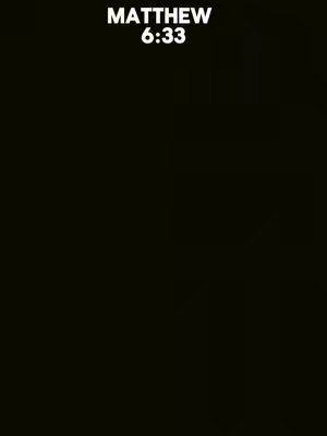 A solid black background with the text "MATTHEW 6:33" in white at the top.