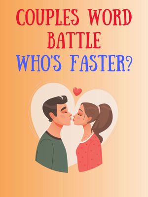 The cover image features a vertical layout with an orange gradient background. At the top, bold red text reads 'COUPLES WORD BATTLE', below this in a lower position in blue text 'WHO'S FASTER?' Beneath the text, an illustration shows a couple kissing within a white heart shape, above this a small red heart floats, enhancing the romantic theme.