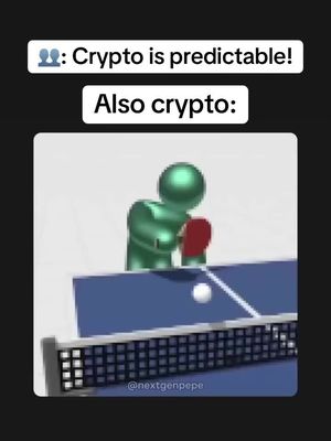 The image shows a humorous take on the unpredictability of cryptocurrency. In the foreground is a ping pong table with a ball in play. A green humanoid figure holding a red paddle is depicted in the middle of the image. Above the ping pong table, there are text boxes containing the hook.