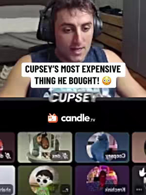 The cover image presents a man wearing headphones, positioned from the mid-chest up, set against a blurred background. The man is looking directly at the camera, wearing a sleeveless shirt. Overlaid on the image is a text box stating 'CUPSEY’S MOST EXPENSIVE THING HE BOUGHT! 😳' in a bold, white font with a black outline.