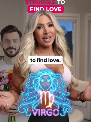 A woman with long blonde hair is centered. Above her head is a red banner with white text that says 'STRUGGLE TO FIND LOVE', positioned close to the top. To her left and slightly behind is a blurred-out headshot of a man. Below the woman is a blue neon sign in the shape of the Virgo symbol with the word 'VIRGO' below in pink neon text. The woman is wearing a light pink top and has her arms extended outwards. At the bottom the words to find love.