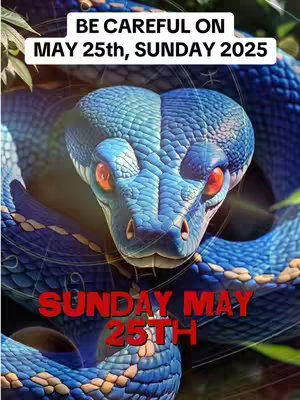 A close-up image of a blue snake with red eyes as the focal point, set against a background of green leaves and a darker, possibly starry, backdrop. The snake's body is intertwined, suggesting it is coiled or in motion. Text overlays include a warning about a specific date.