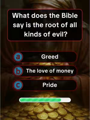 The image features a dark background with a quiz question in a box. The question asks, 'What does the Bible say is the root of all kinds of evil?' Three answer options are presented below: 'Greed,' 'The love of money,' and 'Pride.' A progress bar is at the bottom, above a pile of gold coins.