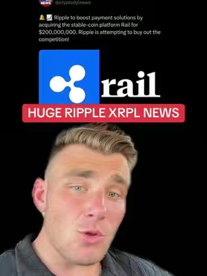 The cover image features a man in a close-up shot, with a news article overlayed above him. The news article states, "Ripple to boost payment solutions by acquiring the stable-coin platform Rail for $200,000,000. Ripple is attempting to buy out the competition!" The article is displayed on a black backdrop, with the logo of Ripple and Rail visible, along with the text "HUGE RIPPLE XRPL NEWS" in a red banner. The man featured in the image is positioned directly beneath the news article.