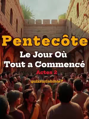 The image depicts a scene from the Bible, showing a crowd of people looking upwards. The main text overlay on the image reads "Pentecôte" and "Le Jour Où Tout a Commencé" in a bold, textured font, with "Actes 2" below it. The image has a warm color palette, with a focus on the faces of the people in the foreground.