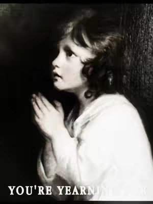 A monochrome image of a young person in profile, hands clasped in prayer. The background is dark, emphasizing the figure, who is wearing what appears to be a simple, white robe. Text overlaid at the bottom reads ''YOU'RE YEARNING''