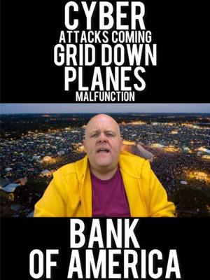 The cover image is divided into three horizontal sections. At the top, a black bar contains white text that reads, 'CYBER ATTACKS COMING GRID DOWN PLANES MALFUNCTION'. The middle section features a man with a shaved head, wearing a yellow jacket over a purple shirt, set against a backdrop of a crowded outdoor event at dusk. The bottom section is a black bar with the words 'BANK OF AMERICA' in large, white capital letters.