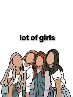 The image displays four cartoon-style illustrations of girls standing closely together. They feature simplified facial features, primarily focusing on hair and clothing styles, with the faces being simplified colored ovals. The phrase 'lot of girls' appears in a bold, plain, sans-serif font at the top, centered above the figures.