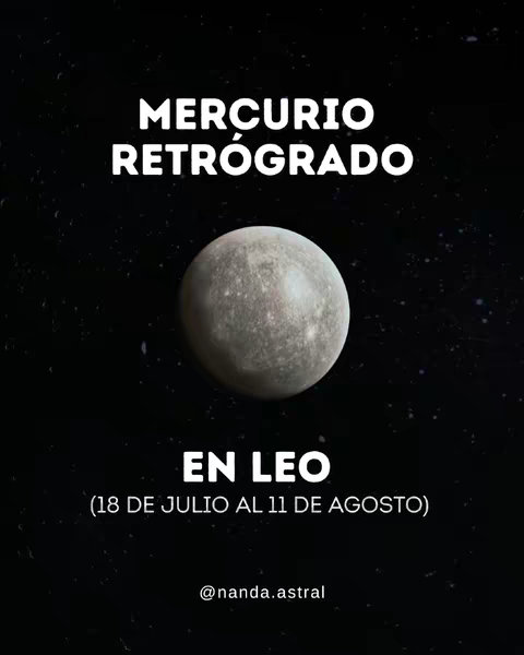 The cover image has a black background with a planetary theme. The central element is a grey, textured sphere, presumably representing a planet. Above it, the words "MERCURIO RETRÓGRADO" are written in a bold, white font. Below the planet, in a similar font, reads "EN LEO", followed by the dates "(18 DE JULIO AL 11 DE AGOSTO)". At the bottom is the username "@nanda.astral". The overall layout is simple and space-themed.