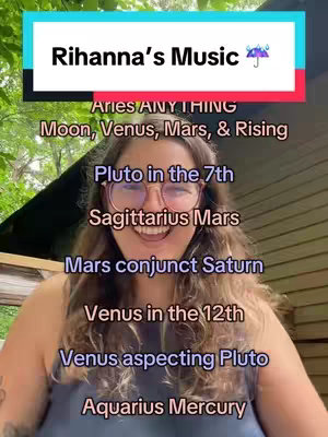 A selfie-style video cover. The main focus is a woman smiling, likely the creator, with text overlays. The woman wears round glasses and is positioned in front of a soft-focus background. On the top part of the image, there is a teal and red banner that includes the text phrase 'Rihanna's Music'. Arranged vertically are several text overlays describing the astrological aspects associated with Rihanna's music. The overall feel is informal and astrological in theme.