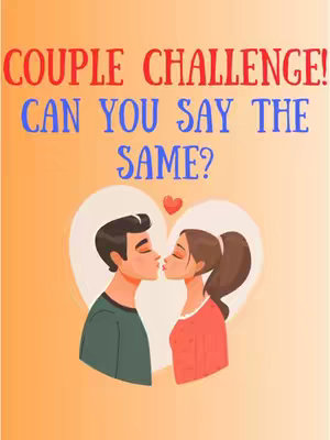 An illustration features a couple, kissing in silhouette, at the center of the image. The background is a warm peach, with text at the top: "COUPLE CHALLENGE! CAN YOU SAY THE SAME?" This creates a romantic and inviting feel, suitable for content about relationships or couple games.