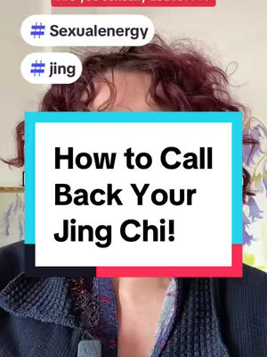 The cover image features a person, seen from the chest up, with red curly hair. A light blue rectangular box is overlaid on the image. The text within the box reads, 'How to Call Back Your Jing Chi!' in bold, white capital letters. Above the box, there are two rounded rectangular tags with text: '#Sexualenergy' and '#jing' in white text on a blue background. The overall composition suggests a self-help or advice video.