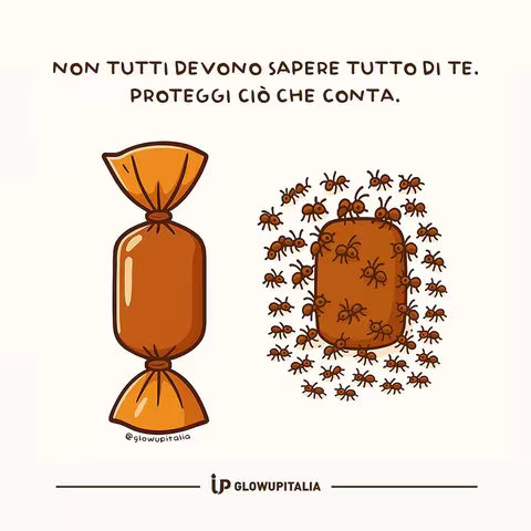 An illustrated image with a candy wrapper on the left and a block covered in ants to the right. Above the candy wrapper, text in Italian reads, 'NON TUTTI DEVONO SAPERE TUTTO DI TE. PROTEGGI CIÒ CHE CONTA.' (Not everyone needs to know everything about you. Protect what matters). The image has a clean, minimalistic style. The candy wrapper is in orange tones, and the supposed 'candy' that the ants are swarming is a dark brown color, also surrounded by ants.