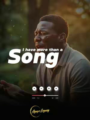The image features a man with a pensive expression against a blurred, natural background. The man, who has dark skin, appears to be singing or speaking with a somewhat anguished look. Overlayed is white text that reads \"I have more than a Song.\" At the bottom, a logo provides an additional layer.