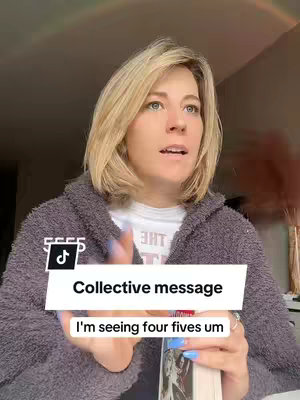 A medium shot shows a woman with blonde hair looking slightly off-camera. She wears a gray fuzzy zip-up and a white t-shirt. A banner overlay has the text 'Collective message' and 'I'm seeing four fives um'.