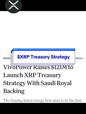 The image is a screenshot of a news article with a white background. A blue window-style box overlays the headline text '$XRP Treasury Strategy'. The logo for XRP is present in the top left corner and the text of the headline says that VivoPower has raised $121M to launch XRP treasury strategy with Saudi Royal backing.