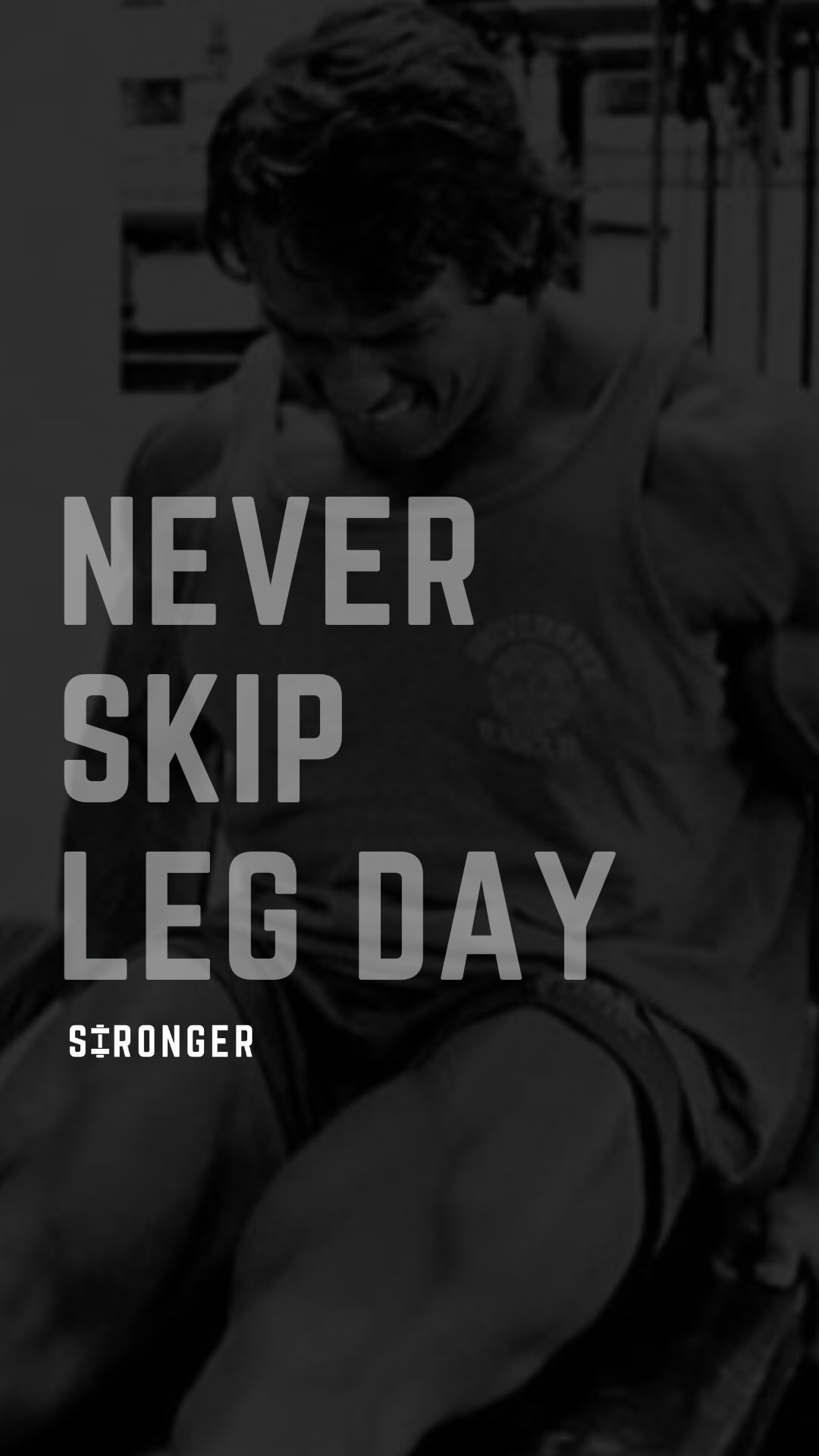A black and white image featuring a bodybuilder in a singlet with the text 'NEVER SKIP LEG DAY' overlaid. The bodybuilder is flexing, and the image is in vertical format, set in a gym.
