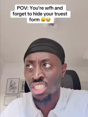 The image presents a dark-skinned man in a close-up shot. He's wearing a black durag, with a white collared shirt. The man has a slightly furrowed brow and a look of surprise or dismay. The text overlay reads "POV: You're wfh and forget to hide your truest form" with a crying emoji at the end.