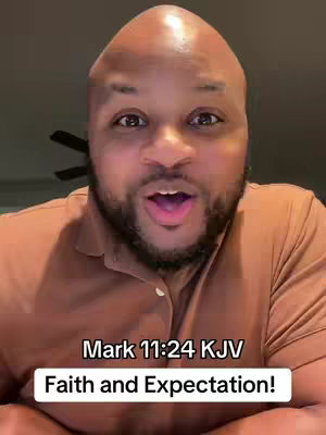 A close-up shot of a man with a bald head and a neatly trimmed beard. He is looking directly at the camera with an open mouth, as if speaking. Below him, a text overlay reads, "Mark 11:24 KJV" and "Faith and Expectation!"
