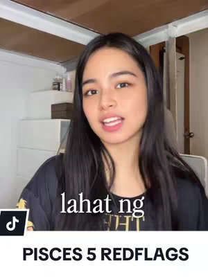 The cover image features a young woman speaking directly at the camera against a domestic background. The hook text in both filipino and english says "lahat ng" (all of) and a label at the bottom indicates astrology content with the text "PISCES 5 REDFLAGS"