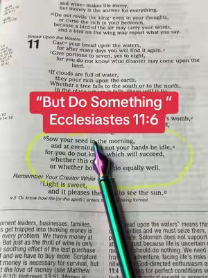A close-up shot of a page from the Bible, with a highlighted passage in yellow. A vibrant teal and purple pen points towards the text, with a rectangular red text overlay reading "'But Do Something' Ecclesiastes 11:6".