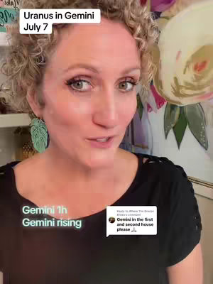 A woman with curly blonde hair looks towards the camera with a slight smile. Text overlays include 'Uranus in Gemini July 7' and 'Gemini 1st Gemini rising.' A comment bubble below includes 'Gemini in the first and second house please.' The background is a soft focus, with a hint of floral and other decorative elements.