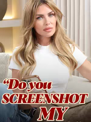 A woman with long blonde hair and blue eyes is the main subject, looking directly at the viewer with a neutral expression. The background includes a neutral-colored wall with a light source, and the woman is holding a phone in her hands. The overlay text 'Do you SCREENSHOT MY' is added across the bottom.