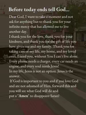 The image presents a text-based composition with a background that's slightly blurred and appears to be taken outdoors. The primary element is a heartfelt message. The text is overlaid on a blurred outdoor background featuring green and brown tones. The font is a simple sans-serif style. The text is arranged in paragraphs, with elements like 'Amen' in bold font, which creates a focal point within this image. Overall composition creates a thoughtful and emotional atmosphere.