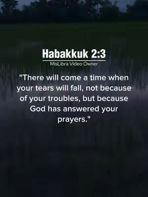 The cover image shows a vertical shot with a dark, blurred background, possibly a field or water. Overlaid on the image is text in a white font. The text includes a Bible verse, Habakkuk 2:3, and inspirational quote about prayers being answered. The text hierarchy features the verse reference at the top, title in the middle, and the quote below, creating a spiritual and uplifting message.