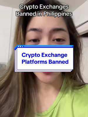 A selfie-style video cover featuring the creator, a woman with light brown hair, looking towards the camera. The text overlay includes the headline "Crypto Exchanges Banned in Philippines" above and "Crypto Exchange Platforms Banned" in a colored box that overlaps her face. The overall composition focuses on the woman's face with a slightly blurred background.
