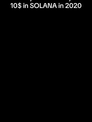 Black background with white text overlayed at the top, the text reads '10$ in SOLANA in 2020'.