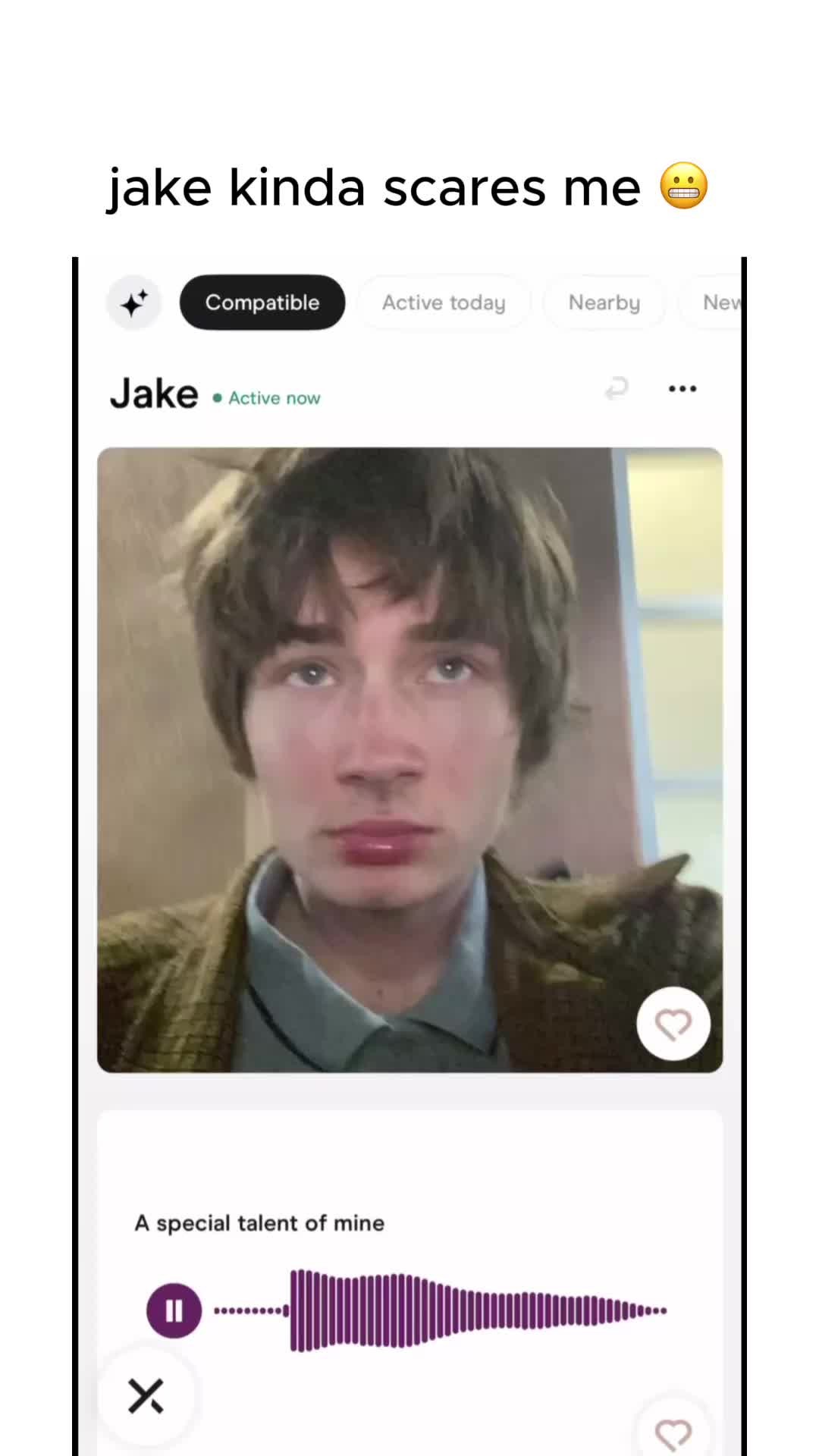 A screen capture from a dating app with a person's image, name and status. The text overlay at the top says the subject is 'jake kinda scares me.' Below is a music-visualization element.
